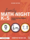 Family Math Night K-5 : Common Core State Standards in Action - Book