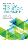 Handbook of Heroism and Heroic Leadership - Book
