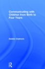 Communicating with Children from Birth to Four Years - Book