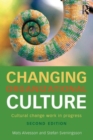 Changing Organizational Culture : Cultural Change Work in Progress - Book