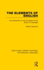 The Elements of English : An Introduction to the Principles of the Study of Language - Book