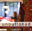 Unbuttoned : The Art and Artists of Theatrical Costume Design - Book