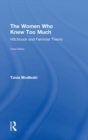 The Women Who Knew Too Much : Hitchcock and Feminist Theory - Book