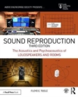 Sound Reproduction : The Acoustics and Psychoacoustics of Loudspeakers and Rooms - Book