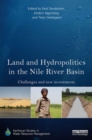 Land and Hydropolitics in the Nile River Basin : Challenges and new investments - Book