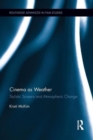 Cinema as Weather : Stylistic Screens and Atmospheric Change - Book