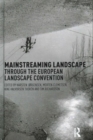 Mainstreaming Landscape through the European Landscape Convention - Book