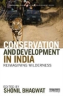 Conservation and Development in India : Reimagining Wilderness - Book