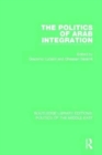 The Politics of Arab Integration - Book
