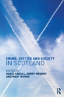 Crime, Justice and Society in Scotland - Book