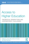 Access to Higher Education : Theoretical perspectives and contemporary challenges - Book