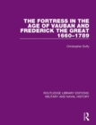 The Fortress in the Age of Vauban and Frederick the Great 1660-1789 - Book