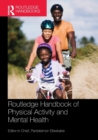 Routledge Handbook of Physical Activity and Mental Health - Book