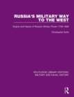 Russia's Military Way to the West : Origins and Nature of Russian Military Power 1700-1800 - Book