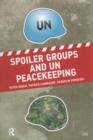 Spoiler Groups and UN Peacekeeping - Book