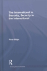 The International in Security, Security in the International - Book