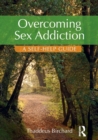 Overcoming Sex Addiction : A Self-Help guide - Book