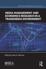 Media Management and Economics Research in a Transmedia Environment - Book