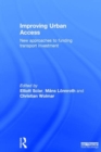 Improving Urban Access : New Approaches to Funding Transport Investment - Book