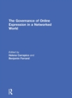 The Governance of Online Expression in a Networked World - Book