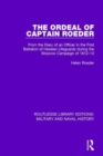 The Ordeal of Captain Roeder : From the Diary of an Officer in the First Battalion of Hessian Lifeguards During the Moscow Campaign of 1812-13 - Book