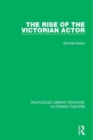 The Rise of the Victorian Actor - Book