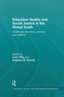 Education Quality and Social Justice in the Global South : Challenges for policy, practice and research - Book