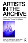 Artists in the Archive : Creative and Curatorial Engagements with Documents of Art and Performance - Book