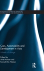 Cars, Automobility and Development in Asia : Wheels of change - Book