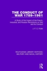 The Conduct of War 1789-1961 : A Study of the Impact of the French, Industrial and Russian Revolutions on War and Its Conduct - Book
