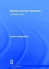 Modern Korean Grammar : A Practical Guide - Book