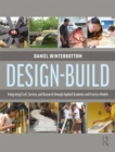 Design-Build : Integrating Craft, Service, and Research through Applied Academic and Practice Models - Book