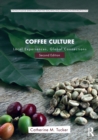 Coffee Culture : Local Experiences, Global Connections - Book