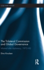 The Trilateral Commission and Global Governance : Informal Elite Diplomacy, 1972-82 - Book