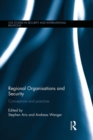 Regional Organisations and Security : Conceptions and practices - Book