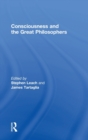 Consciousness and the Great Philosophers : What would they have said about our mind-body problem? - Book