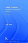 Public Transport : Its Planning, Management and Operation - Book