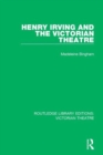Henry Irving and The Victorian Theatre - Book