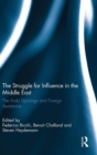 The Struggle for Influence in the Middle East : The Arab Uprisings and Foreign Assistance - Book