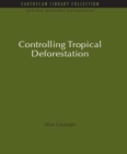 Controlling Tropical Deforestation - Book