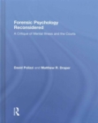 Forensic Psychology Reconsidered : A Critique of Mental Illness and the Courts - Book