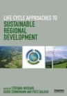 Life Cycle Approaches to Sustainable Regional Development - Book