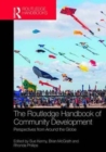 The Routledge Handbook of Community Development : Perspectives from Around the Globe - Book