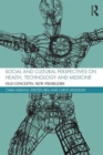 Social and Cultural Perspectives on Health, Technology and Medicine : Old Concepts, New Problems - Book