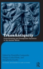 TransAntiquity : Cross-Dressing and Transgender Dynamics in the Ancient World - Book