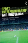 Sport Entrepreneurship and Innovation - Book