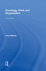 Sociology, Work and Organisation : Seventh Edition - Book