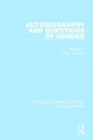 Autobiography and Questions of Gender - Book