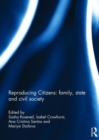 Reproducing Citizens: family, state and civil society - Book