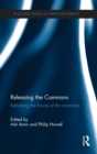 Releasing the Commons : Rethinking the futures of the commons - Book